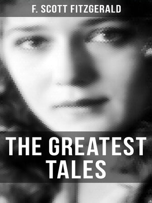 cover image of The Greatest Tales of F. Scott Fitzgerald